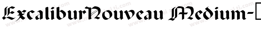 ExcaliburNouveau Medium字体转换